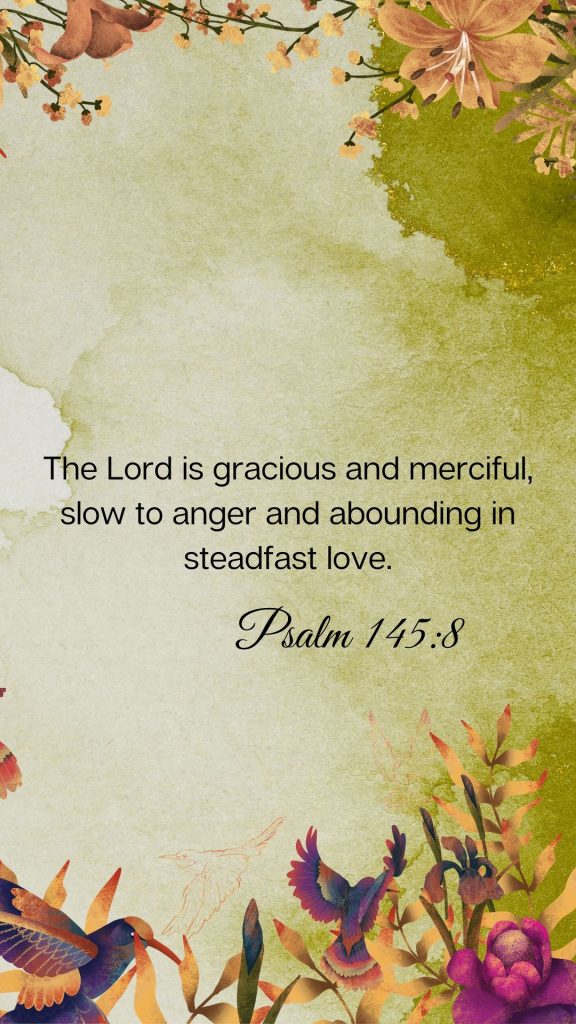Bible verses for struggling moms. Psalm 145:8 