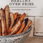 healthy oven fries