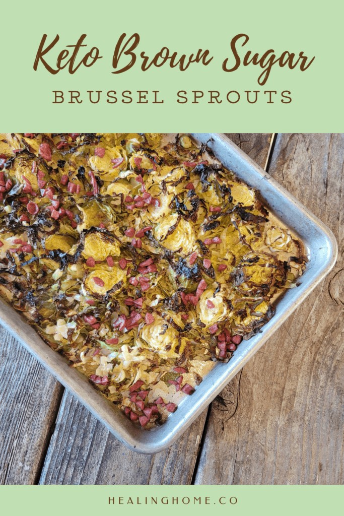 keto Brussel sprouts with brown sugar