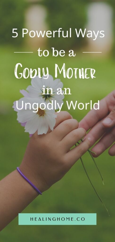 godly mother in an ungodly world