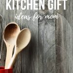 kitchen gift ideas for mom with spoons in a bowl
