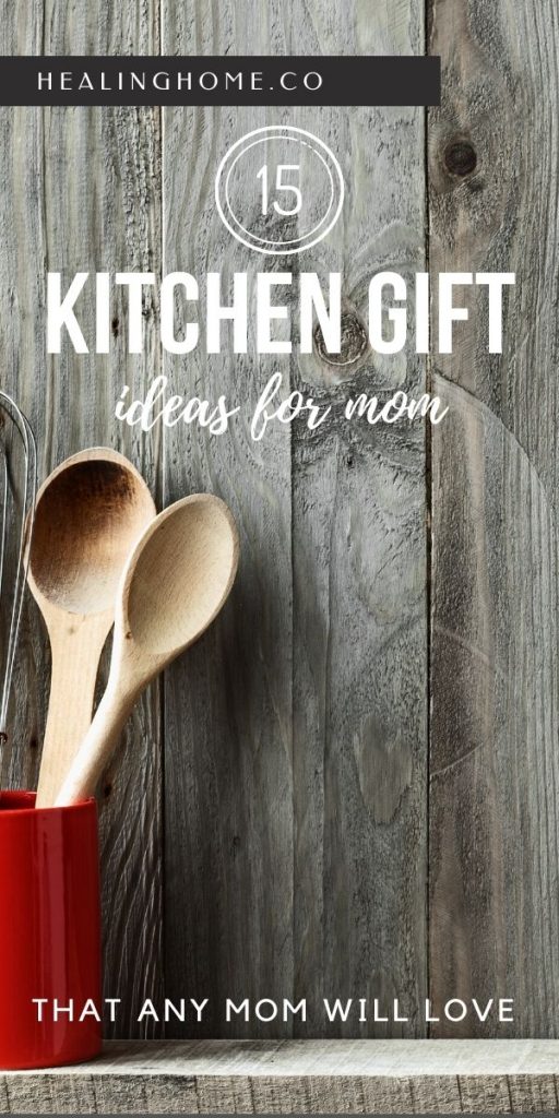 kitchen gift ideas for mom
with spoons in background

