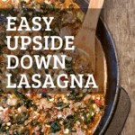 upside down cast iron lasagna