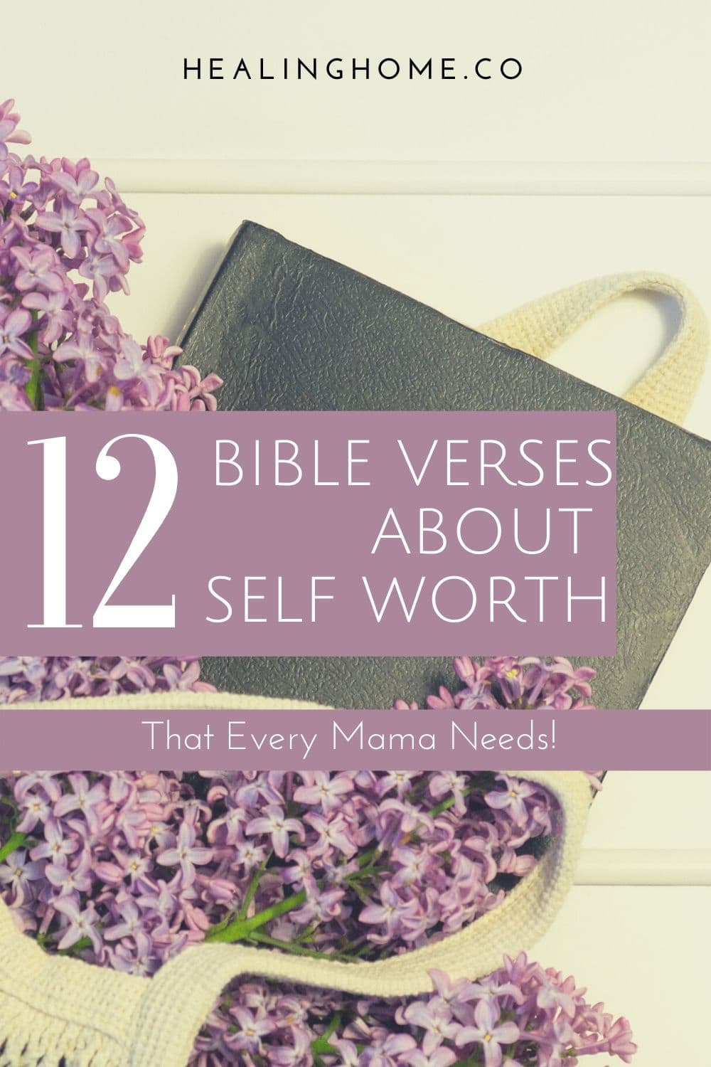 12 Powerful Bible Verses about Self Worth for Every Mama