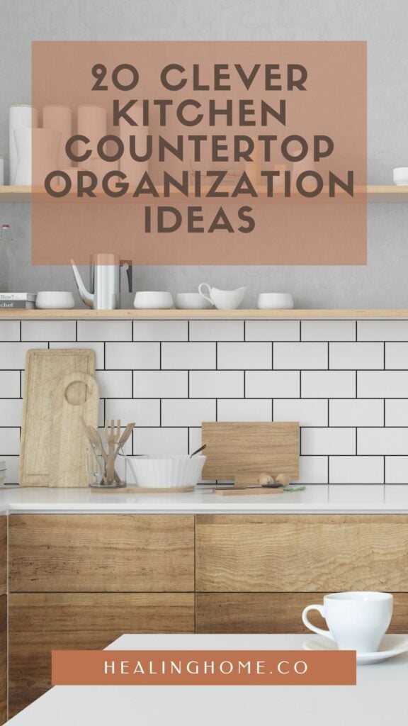kitchen countertop organization 
