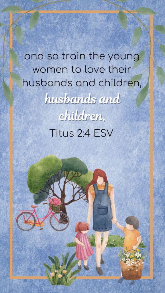 Bible verses about a good wife. Titus 2:4