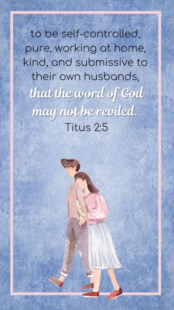 Titus 2:5. Bible verses about a good wife. 
