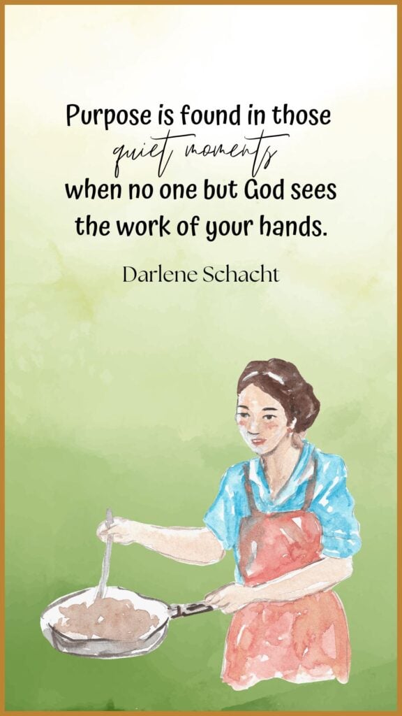 homemaking quotes. Homemaking quote by Darlene Schacht