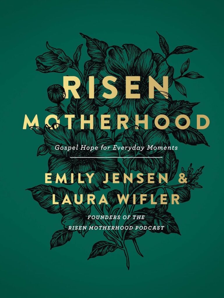 Books for Christian Moms Risen Motherhood