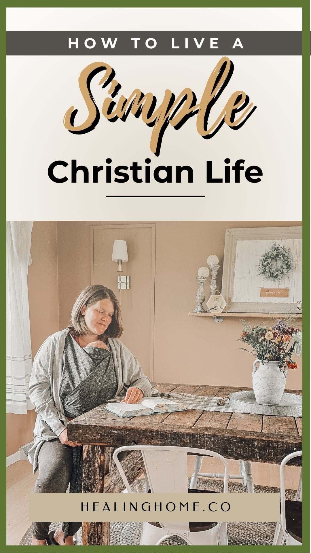 How to Live a Simple Christian Life | Healing Home